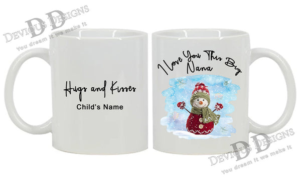 Mug Personalized - Snowman with Open Arms - I Love You This Big Nana